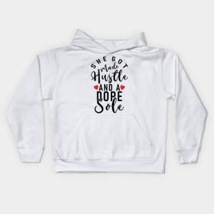 She Got Mad Hustle and A Dope Soul Kids Hoodie